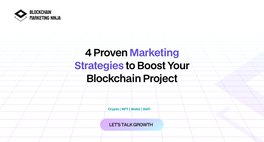 4 Effective Marketing Strategy to Enhance Blockchain Projects