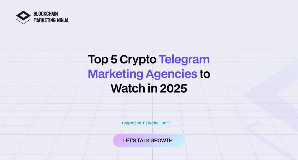 5 Crypto Telegram Marketing Agencies to look for in 2025