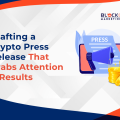 How to Write an Effective Crypto Press Release That Gets Noticed