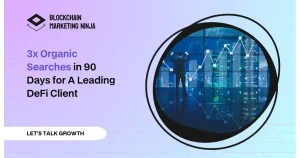 3x Organic Searches in 90 Days for A Leading DeFi Client