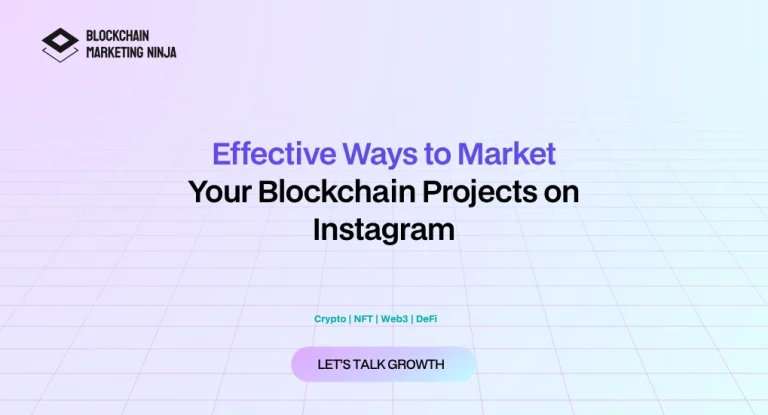How to Promote Your Blockchain Projects on Instagram?