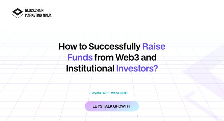Essential Tips for Raising Capital from Web3 and Institutional Investors