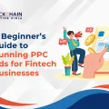 How to Get Started with PPC Campaigns for Fintech Companies?