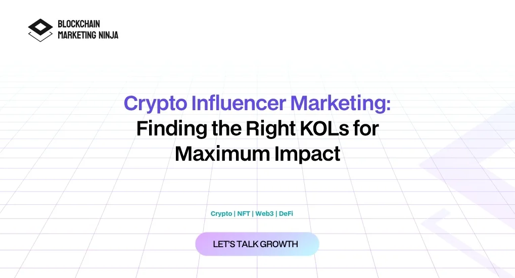 The Power of Influencer Marketing in Crypto How to Find & Partner with the Right KOLs