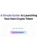 How to Launch a Crypto Token in a Few Steps?