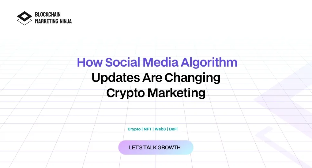 The Impact of Algorithm Changes on Social Media Strategies For Crypto Projects