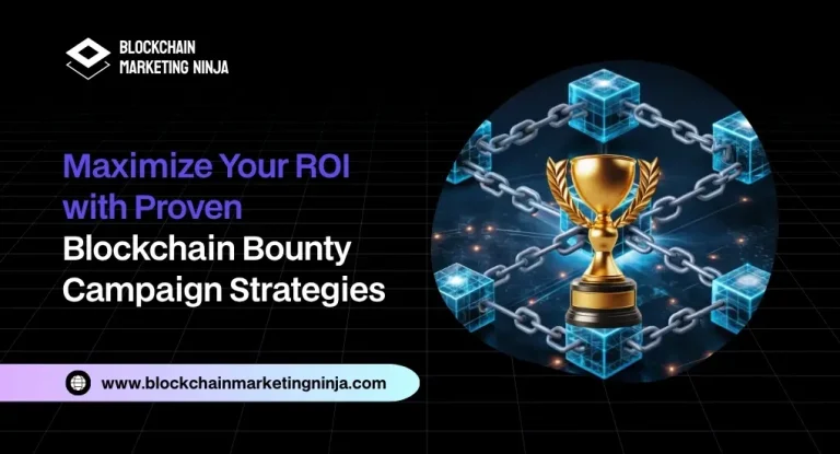 Top Strategies for Maximizing Results from Your Blockchain Bounty Campaign