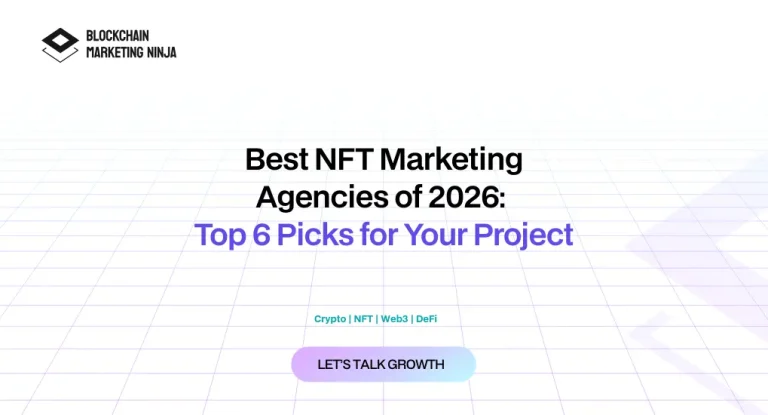 Top NFT Marketing Agencies in 2026: Best Companies to Consider Top NFT Marketing Agencies in 2026: Best Companies to Consider