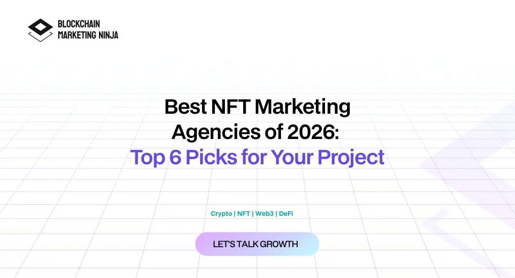 Top NFT Marketing Agencies in 2026: Best Companies to Consider