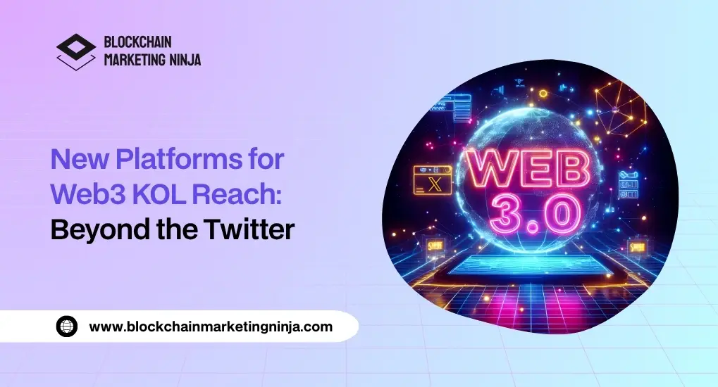 Beyond Twitter Top 5 Platform Strategies for Web3 KOL Marketing