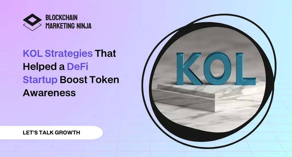 How KOL Marketing Boosted Token Awareness