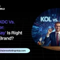 KOL vs. KOC vs. Influencer Which 'Key' Should Lead Your Blockchain Brand's Strategy