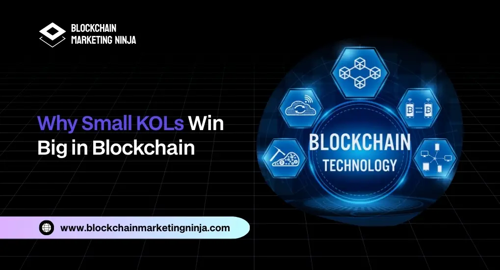 Why Nano-KOLs Are the Future of Blockchain Marketing