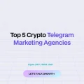 5 Best Crypto Telegram Marketing Agencies to Look For in 2025