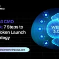 The Web3 CMO Playbook 7 Steps to a $10M Token Launch GTM Strategy