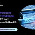 5 Key Differences Between Traditional Fintech PR and Blockchain-Native PR