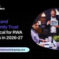 Why PR and Community Trust are Critical for RWA Success in 2026-27?